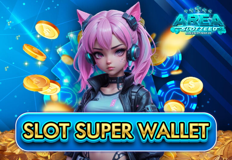SLOT SUPER WALLET